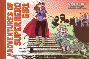 Adventures of Superhero Girl by Faith Erin Hicks